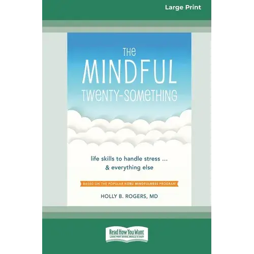 The Mindful Twenty-Something: Life Skills To Handle Stress ]And Everything Else [Lp 16 Pt Edition] - Paperback 1