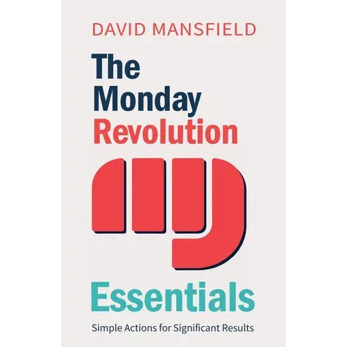 The Monday Revolution Essentials: Simple Actions For Significant Results - Paperback 1