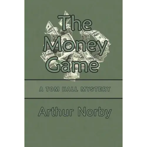 The Money Game: A Tom Hall Mystery - Paperback 1