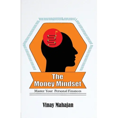 The Money Mindset: Master Your Personal Finances - Paperback 1