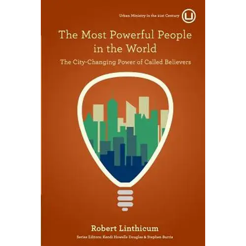 The Most Powerful People In The World: The City-Changing Power Of Called Believers - Paperback 1