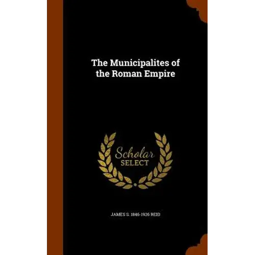 The Municipalites Of The Roman Empire - Hardcover 1