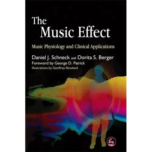 The Music Effect: Music Physiology And Clinical Applications - Paperback 1