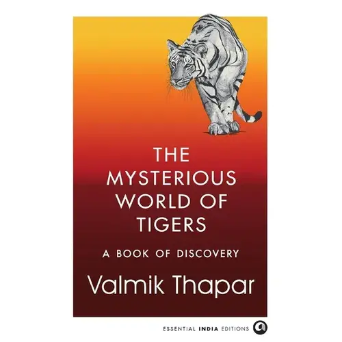 The Mysterious World Of Tigers: A Book Of Discovery - Hardcover 1