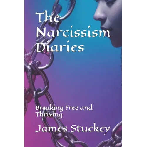 The Narcissism Diaries: Breaking Free And Thriving - Paperback 1
