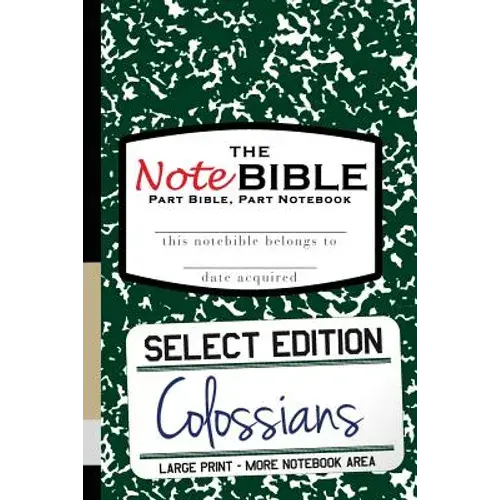 The Notebible: Select Edition - New Testament Colossians - Paperback 1