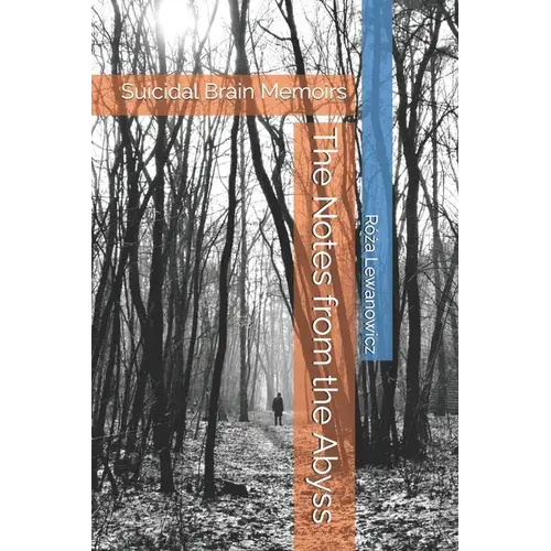 The Notes From The Abyss: Suicidal Brain Memoirs - Paperback 1