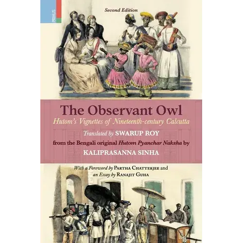 The Observant Owl: Hutom's Vignettes Of Nineteenth-Century Calcutta - Paperback 1