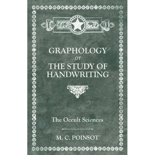The Occult Sciences - Graphology Or The Study Of Handwriting - Paperback 1