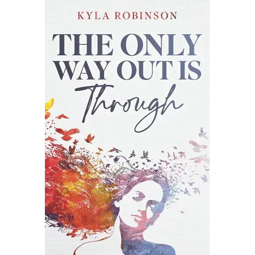 The Only Way Out Is Through - Paperback 1