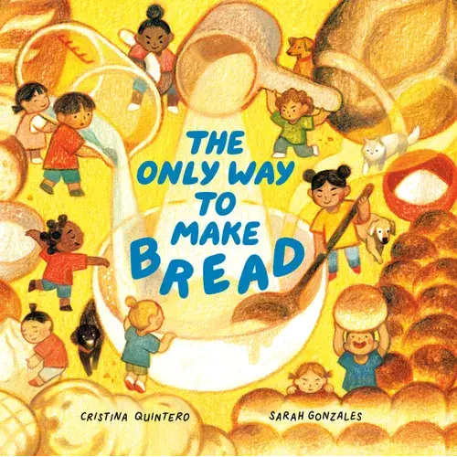 The Only Way To Make Bread - Hardcover 1