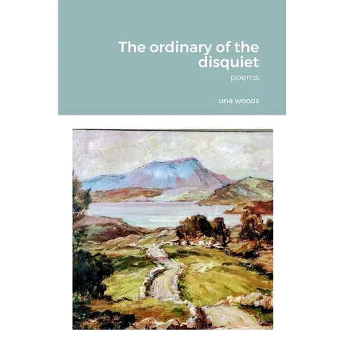 The Ordinary Of The Disquiet: Poems - Paperback 1