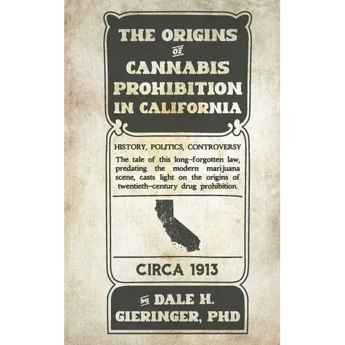 The Origins Of Cannabis Prohibition In California - Paperback 1
