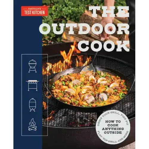 The Outdoor Cook: How To Cook Anything Outside Using Your Grill, Fire Pit, Flat-Top Grill, And More - Paperback 1