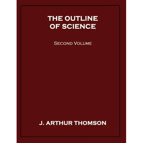 The Outline Of Science, Second Volume - Paperback 1