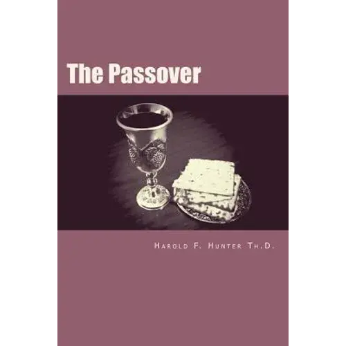 The Passover: Old Truths For Today's World - Paperback 1