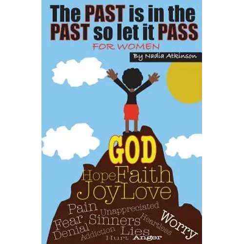 The Past Is In The Past So Let It Pass: For Women - Paperback 1
