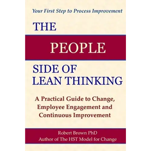 The People Side Of Lean Thinking: A Practical Guide To Change, - Paperback 1