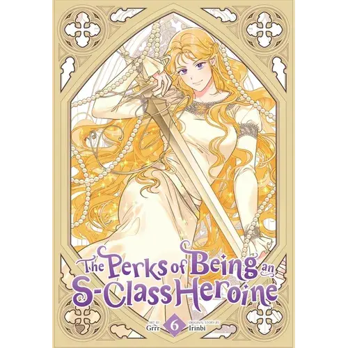 The Perks Of Being An S-Class Heroine, Vol. 6 - Paperback 1