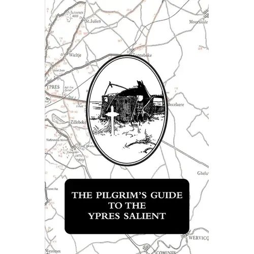 The Pilgrim's Guide To The Ypres Salient - Paperback 1