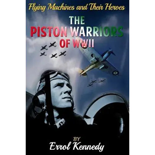 The Piston Warriors Of Wwii - Paperback 1