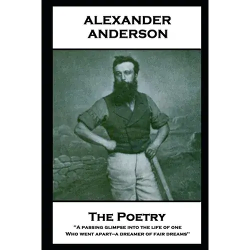 The Poetry Of Alexander Anderson: The Poetry Of Alexander Anderson - Paperback 1