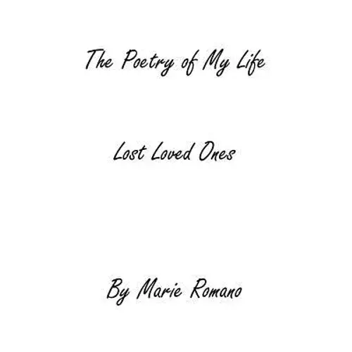 The Poetry Of My Life: Lost Loved Ones - Paperback 1