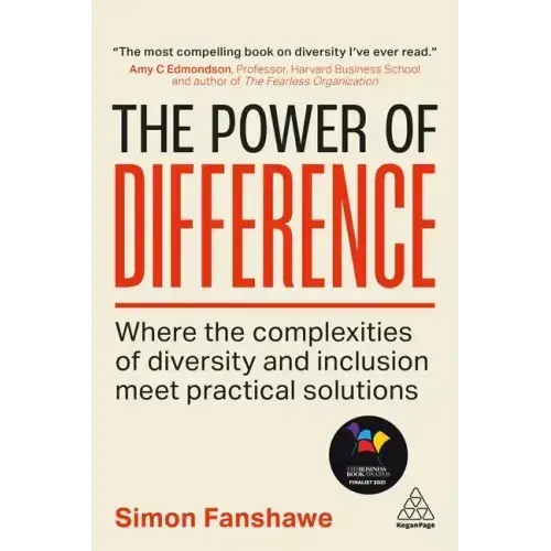 The Power Of Difference: Where The Complexities Of Diversity And Inclusion Meet Practical Solutions - Paperback 1