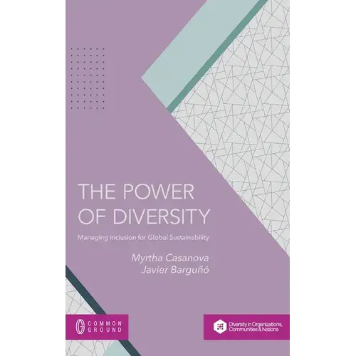The Power Of Diversity: Managing Inclusion For Global Sustainability - Hardcover 1