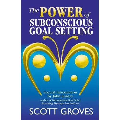 The Power Of Subconscious Goal Setting: Prepare To Unleash Your Potential - Paperback 1