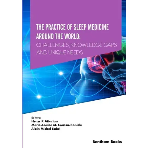 The Practice Of Sleep Medicine Around The World: Challenges, Knowledge Gaps And Unique Needs - Paperback 1