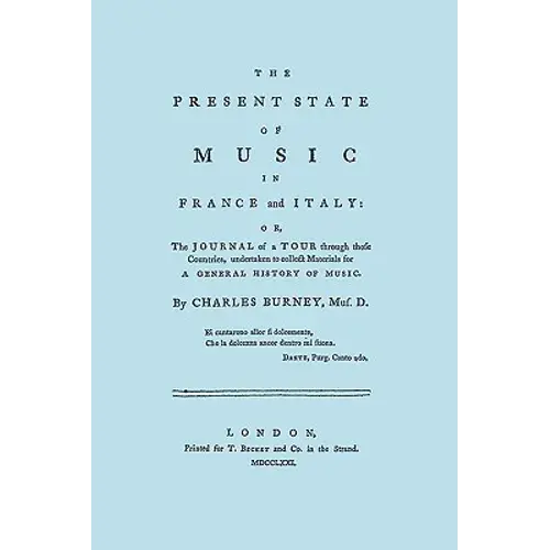 The Present State Of Music In France And Italy. [Facsimile Of 1771 Edition] - Paperback 1
