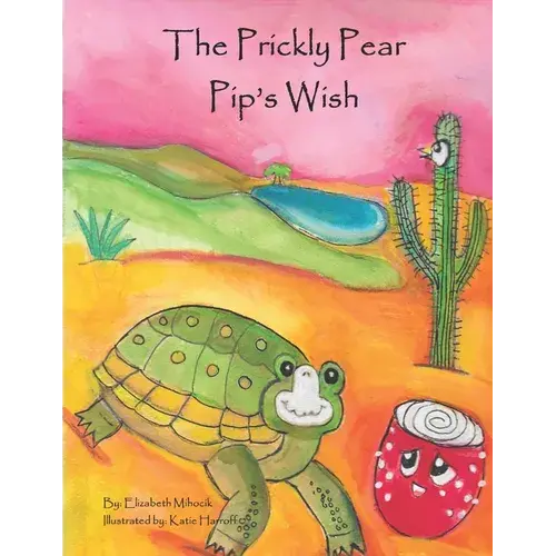 The Prickly Pear Pip's Wish - Paperback 1