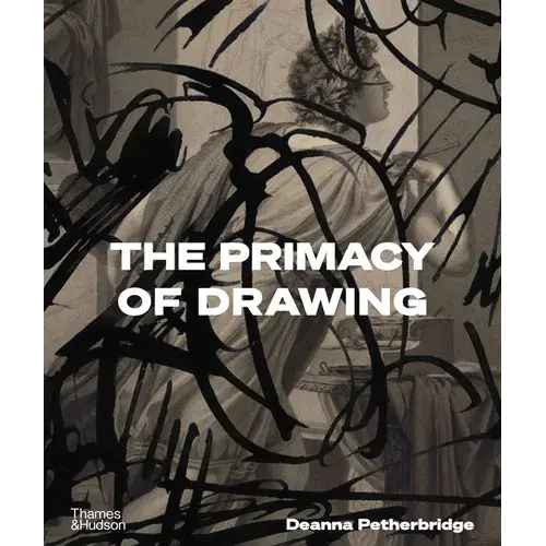 The Primacy Of Drawing - Hardcover 1