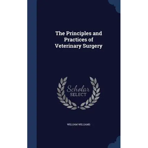 The Principles And Practices Of Veterinary Surgery - Hardcover 1
