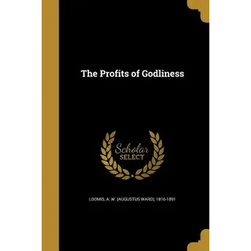 The Profits Of Godliness - Paperback 1