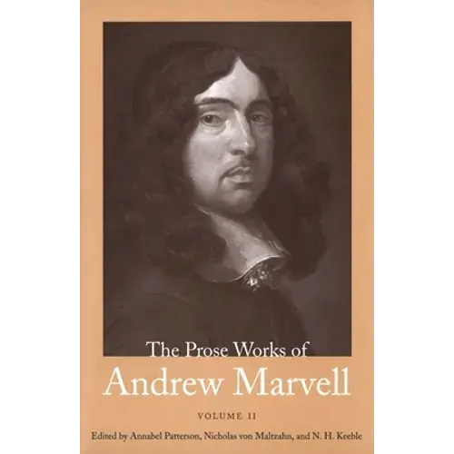 The Prose Works Of Andrew Marvell: Volume Ii, 1676-1678 Volume 2 - Hardcover 1