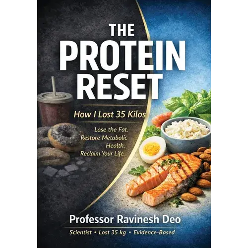 The Protein Reset: Why Protein, Not Calories, Drives Real Weight Loss - Paperback 1