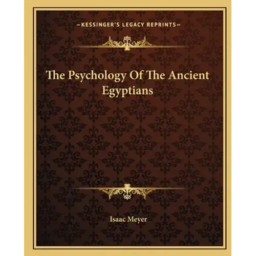 The Psychology Of The Ancient Egyptians - Paperback 1