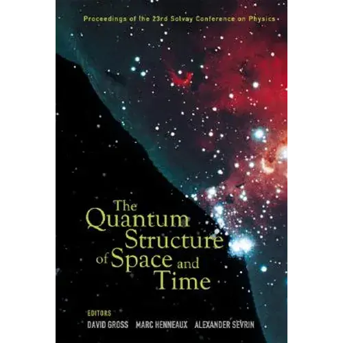 The Quantum Structure Of Space And Time - Paperback 1