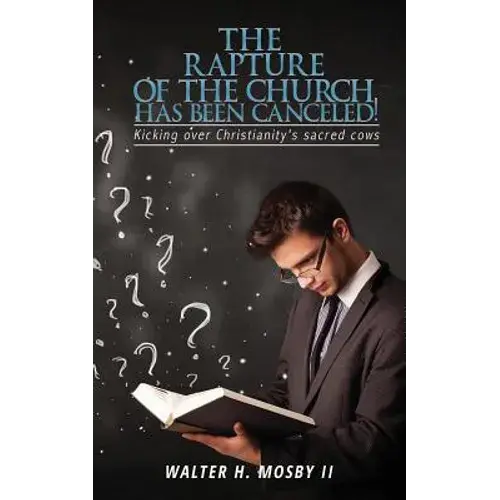 The Rapture Of The Church Has Been Canceled! - Paperback 1