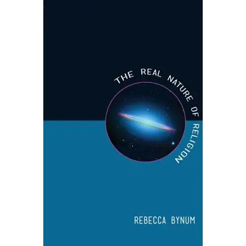 The Real Nature Of Religion - Paperback 1