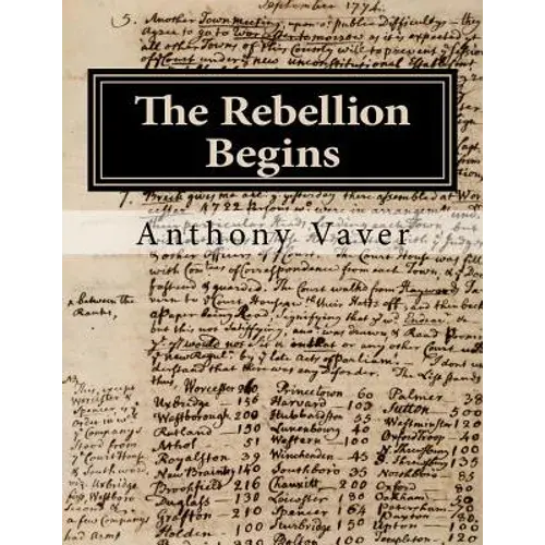 The Rebellion Begins: Westborough And The Start Of The American Revolution - Paperback 1