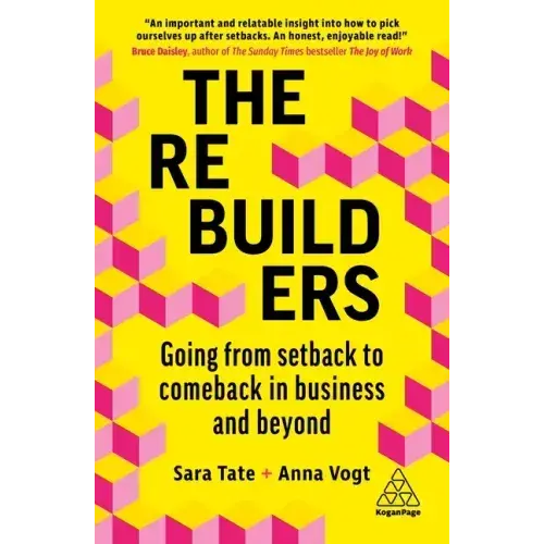The Rebuilders: Going From Setback To Comeback In Business And Beyond - Paperback 1