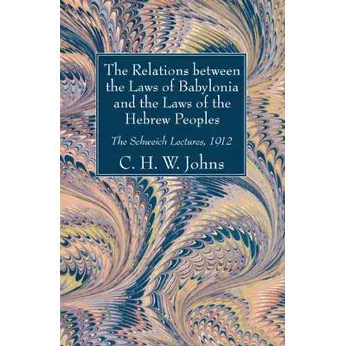 The Relations Between The Laws Of Babylonia And The Laws Of The Hebrew Peoples - Paperback 1
