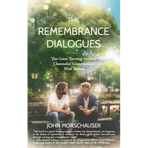 The Remembrance Dialogues: The Great Turning Inward: Channeled Conversations With Yeshua - Paperback 1