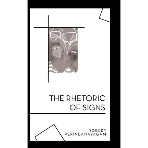 The Rhetoric Of Signs - Hardcover 1