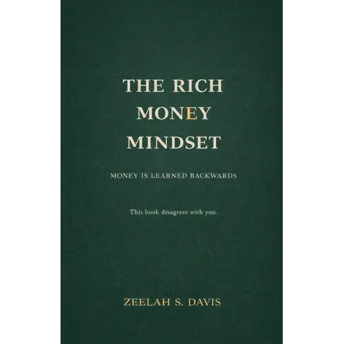 The Rich Money Mindset: Master Your Habits, Build Wealth And Thrive In Any Economy - Paperback 1