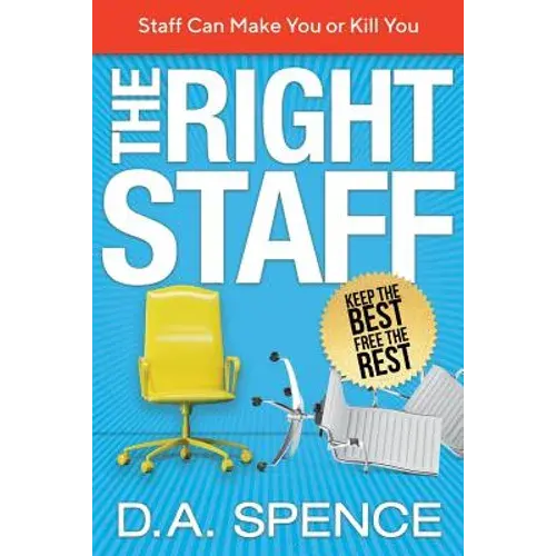 The Right Staff: Keep The Best - Free The Rest - Paperback 1