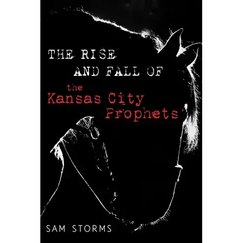 The Rise And Fall Of The Kansas City Prophets - Hardcover 1